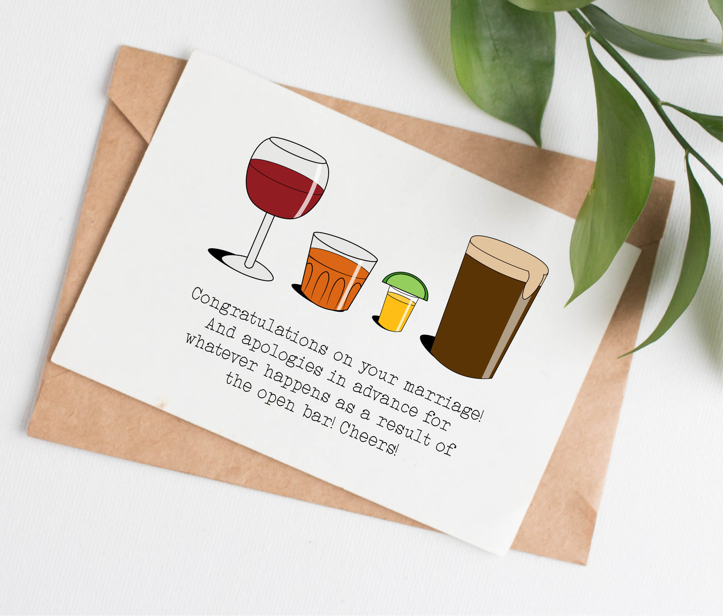 This handmade card is made in Canada. The design shows 4 drinks: a glass of red wine, a tumbler of whiskey, a shot of tequila, and a pint of dark beer. The text says "Congratulations on your marriage! And apologies in advance for whatever happens as a result of the open bar! Cheers!"