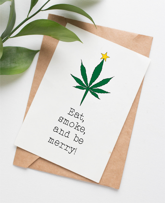 Card shows an illustrated cannabis leaf topped with a star and the caption "Eat, smoke, and be merry!"