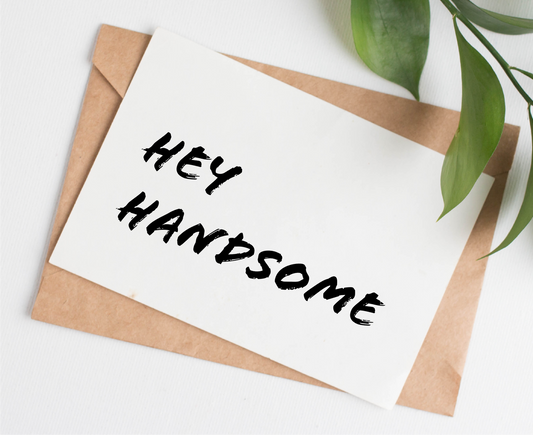 Hey Handsome anniversary card