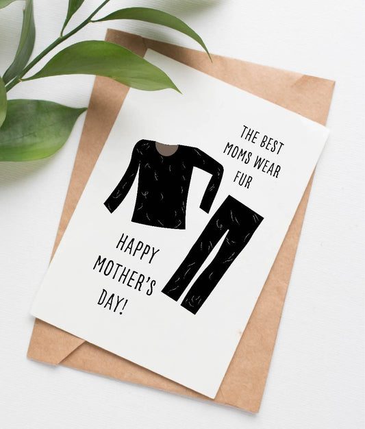 Best Moms Wear Fur Mother's Day card